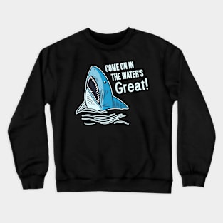 Great Water funny Shark Crewneck Sweatshirt